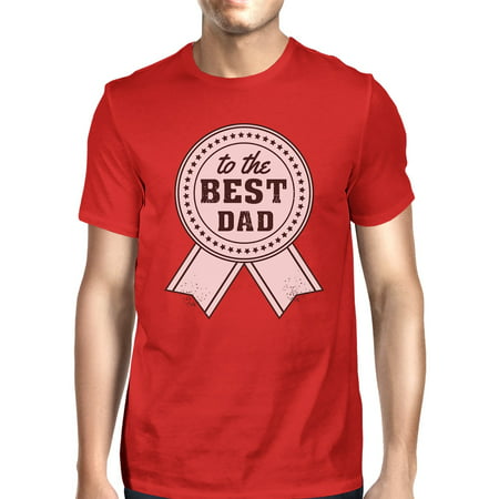 To The Best Dad Mens Red Funny Fathers Day T-Shirt Unique Dad