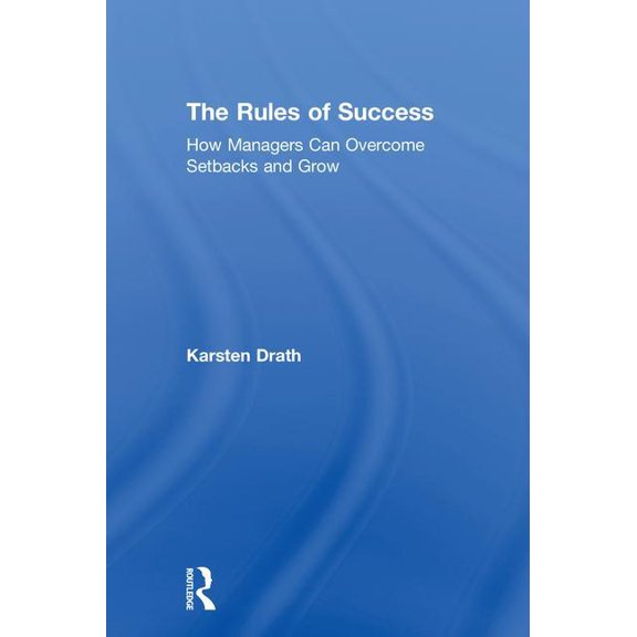 The Rules of Success: How Managers Can Overcome Setbacks and Grow, (Hardcover)