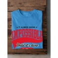 thumbnail image 3 of Impossible Until Done T-Shirt Men -Image by Shutterstock, Male Medium, 3 of 4