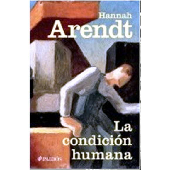 Libro La Condición Humana PAIDOS MEXICO Hannah Arendt