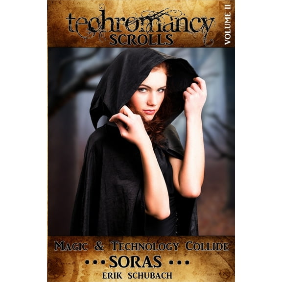 Techromancy Scrolls Techromancy Scrolls: Soras, Book 2, (Paperback)