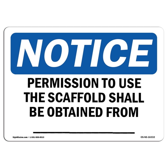 OSHA Notice Sign - NOTICE Permission To Use The Scaffold Obtained from | Decal | Protect Your Business, Work Site |  Made in the USA