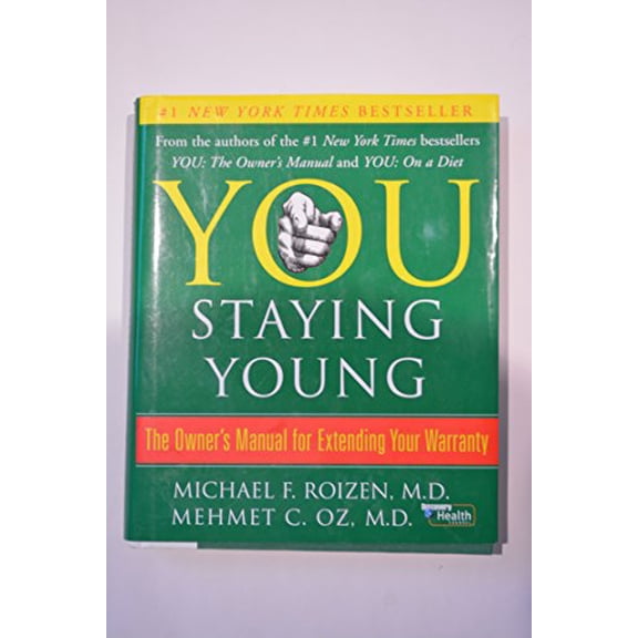 Pre-Owned You: Staying Young: The Owner's Manual for Extending Your Warranty (Hardcover) 0743292561 9780743292566