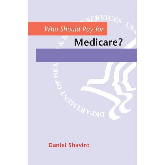Who Should Pay for Medicare?, (Hardcover)