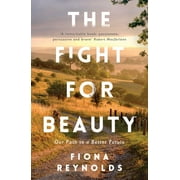 The Fight for Beauty : Our Path to a Better Future (Paperback)