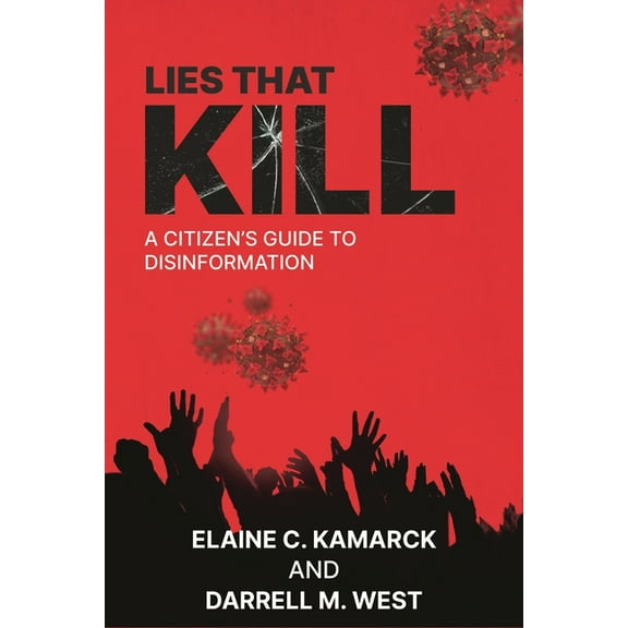 Lies That Kill: A Citizen's Guide to Disinformation, (Hardcover)