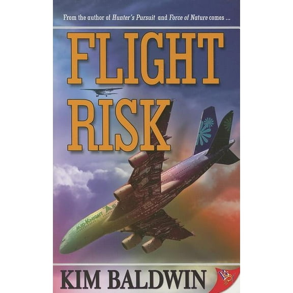 Flight Risk (Paperback) by Kim Baldwin