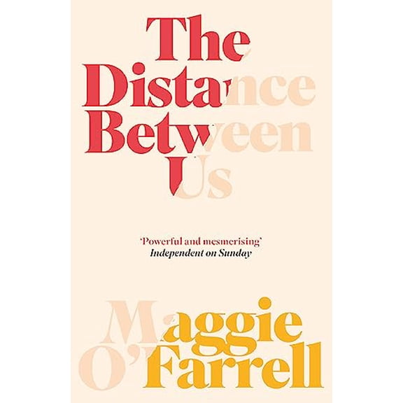 Pre-Owned The Distance Between Us: Maggie O'Farrell (Paperback) 0755302664 9780755302666
