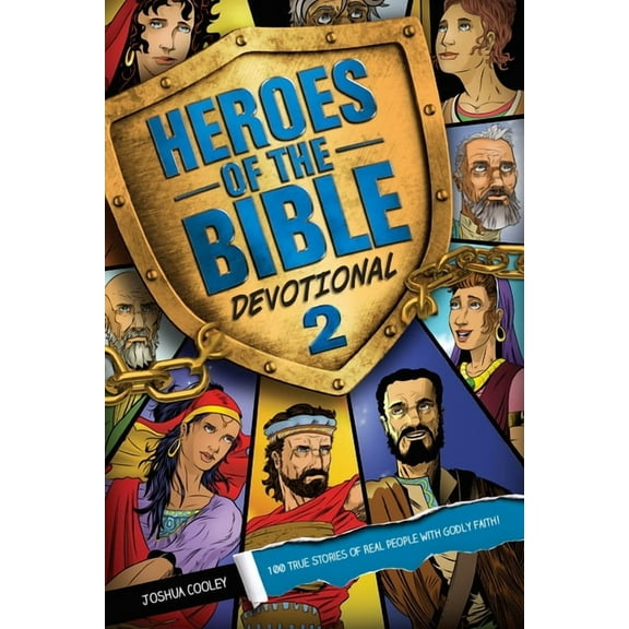 Heroes of the Bible Heroes of the Bible Devotional 2: 100 True Stories of Real People with Godly Faith!, (Paperback)