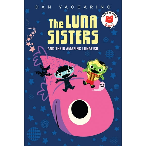 I Like to Read Comics The Luna Sisters and Their Amazing Lunafish (Paperback)