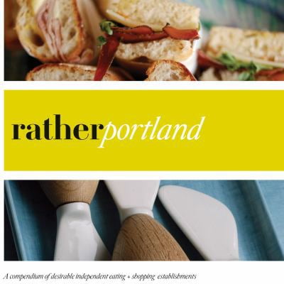 Pre-Owned Rather Portland: Eat. Shop. Explore > Discover Local Gems (Paperback) 0983314500 9780983314509