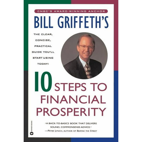 Bill Griffeth's 10 Steps to Financial Prosperity, (Paperback)