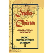 Indo-China: Geographical Handbook (Paperback)