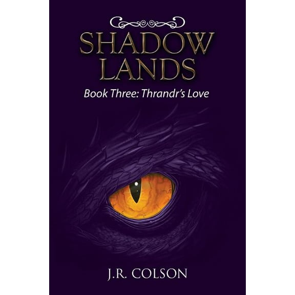 Shadow Lands: Book Three: Thrandr's Love, (Paperback)