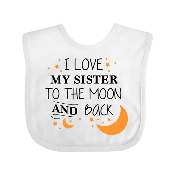 Inktastic I Love My Sister to the Moon and Back Boys or Girls Baby Bib