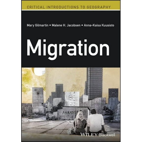 Critical Introductions to Geography Migration: A Critical Introduction, (Paperback)