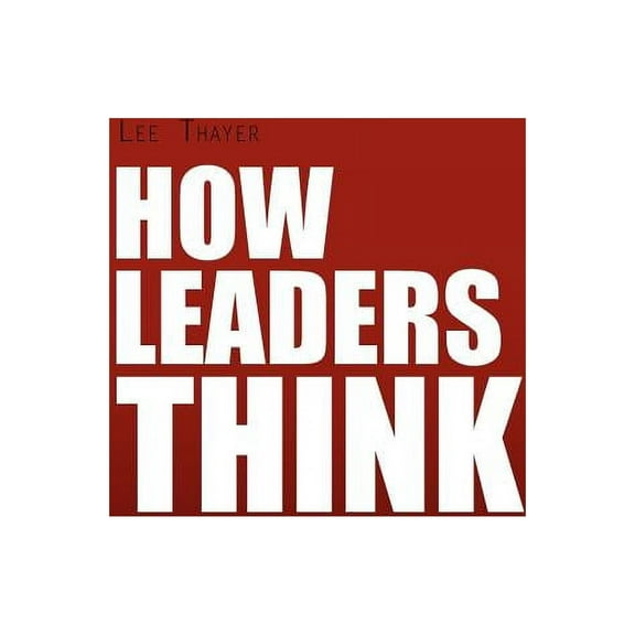 How Leaders Think, (Hardcover)