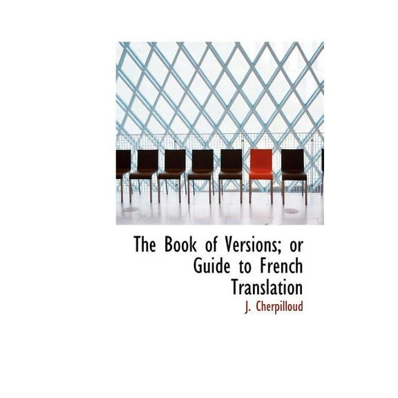 The Book of Versions; Or Guide to French Translation (Hardcover)