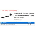 thumbnail image 2 of Fuel Filler Neck - Compatible with 1998 - 2004 Mercury Grand Marquis 4.6L V8 1999 2000 2001 2002 2003, 2 of 2