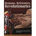 thumbnail image 1 of Pre-Owned Romans, Reformers, Revolutionaries: A Biblical World History Curriculum Resurrection to Revolution AD 30-AD 1799 (Paperback) 160092171X 9781600921711, 1 of 1
