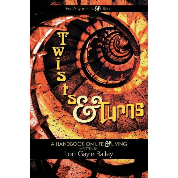 Twists and Turns : A Handbook on Life and Living