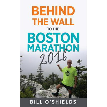 Behind the Wall to the Boston Marathon 2016