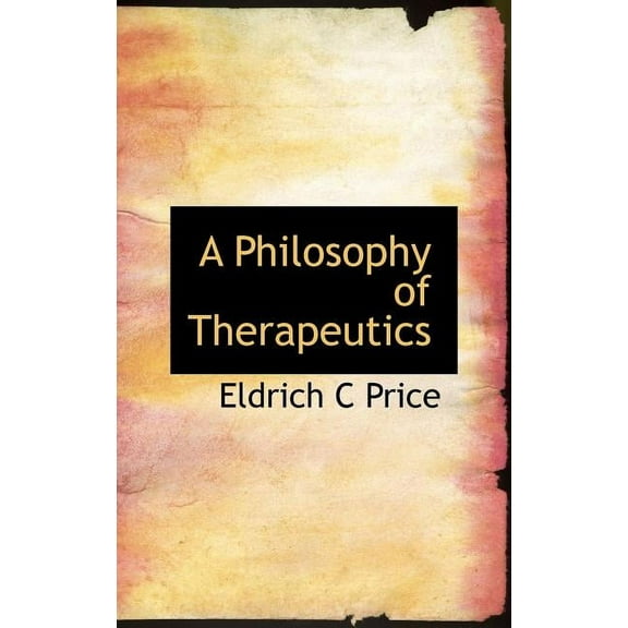A Philosophy of Therapeutics (Hardcover)