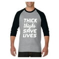 thumbnail image 1 of MmF - Mens Raglan Sleeve Baseball T-Shirts, up to Size 3XL - Thick Thighs Save Lives, 1 of 4