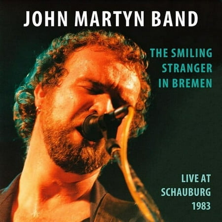 John Martyn - The Smiling Stranger In Bremen: Live At Schauburg 1983 - Music & Performance - CD