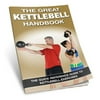 Productive Fitness The Great Kettlebell Handbook Exercise Reference Guide