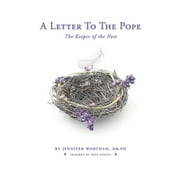A Letter to the Pope: The Keeper of the Nest  Paperback  Jennifer Wortham