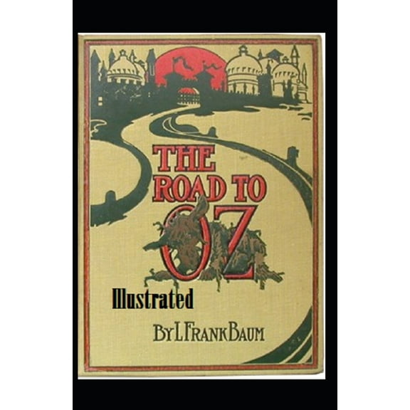 The Road to Oz Illustrated (Paperback)