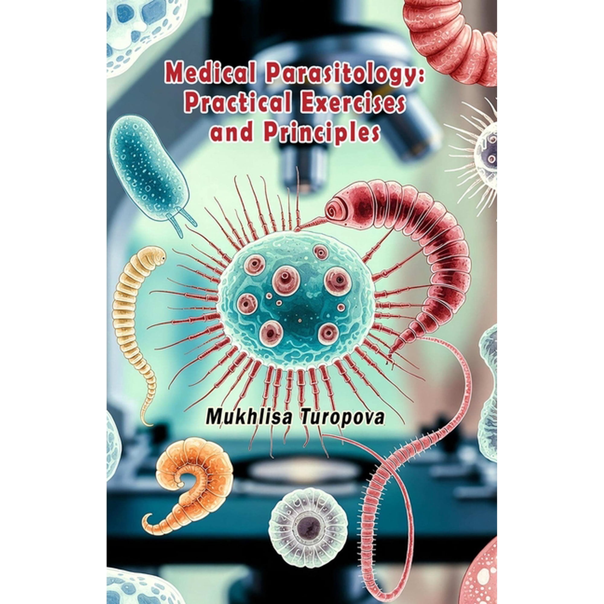 Medical Parasitology - Practical Exercises and Principles, (Paperback)