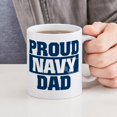 thumbnail image 4 of CafePress - US Navy Proud Navy Dad Mug - 11 oz Ceramic Mug - Novelty Coffee Tea Cup, 4 of 4