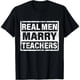 thumbnail image 1 of Camiseta de Maestra: Los Hombres de Verdad Se Casan Con Profesoras, 1 of 7