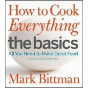 Angle View: How to Cook Everything The Basics: All You Need to Make Great Food--With 1,000 Photos, Pre-Owned (Hardcover)