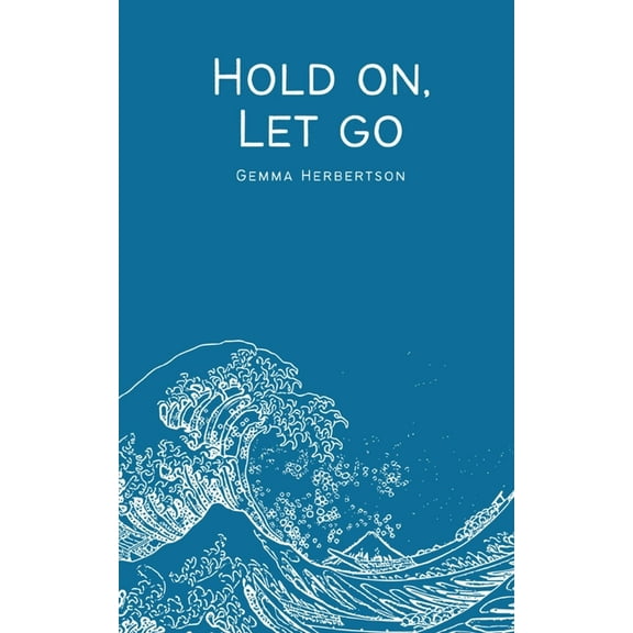 Hold on, Let go, (Paperback)