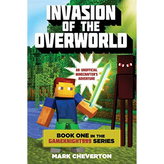 Pre-Owned Invasion of the Overworld: Book One in the Gameknight999 Series: An Unofficial Minecrafter's Adventure: 1 Paperback