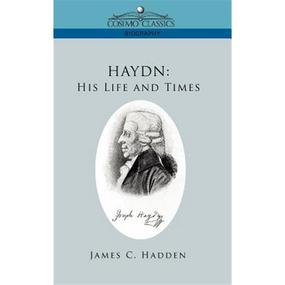 Haydn : His Life and Times