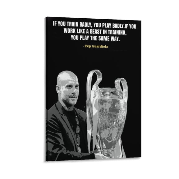 Pep Guardiola Canvas Poster Home Decor Poster Wall Art Hanging Picture Print Bedroom Decorative Painting Posters Room Aesthetic 16x24inch(40x60cm)