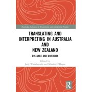 Routledge Advances in Translation and In Translating and Interpreting in Australia and New Zealand: Distance and Diversity, (Paperback)