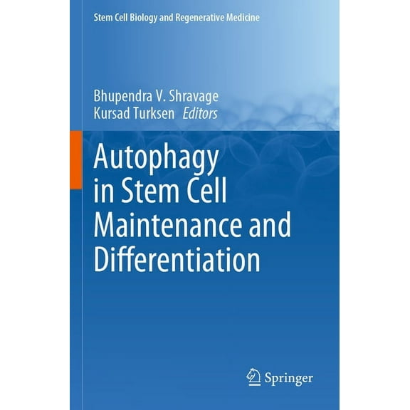 Stem Cell Biology and Regenerative Medic Autophagy in Stem Cell Maintenance and Differentiation, Book 73, (Paperback)