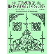 Treasury of Ironwork Designs: 469 Examples from Historical Sources [Paperback - Used]