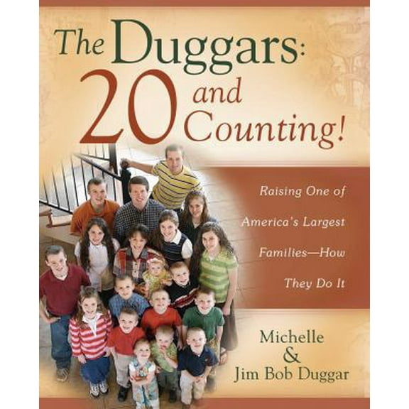 Pre-Owned The Duggars: 20 and Counting!: Raising One of America's Largest Families--How They Do It (Paperback) 141658563X 9781416585633