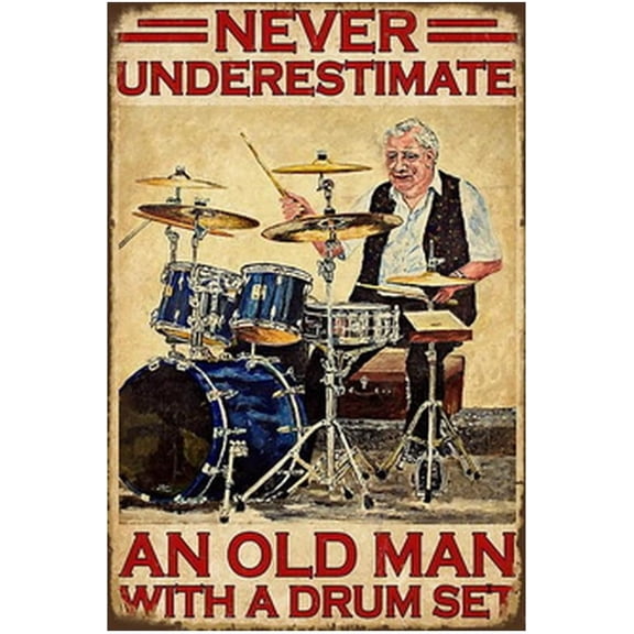 Retro Tin Sign Metal Poster Vintage Wall Decor, An Old Man with a Drum Set, for Pub Restaurants Cafe Club Bar Home Room Plaque Man Cave Wall 8x12 Inch