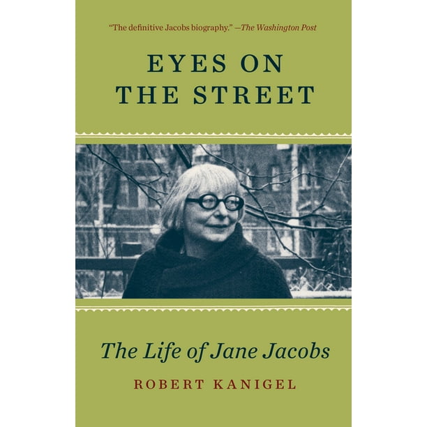 Eyes on the Street The Life of Jane Jacobs (Paperback)