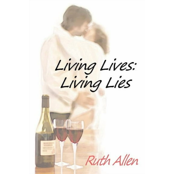 Living Lives : Living Lies