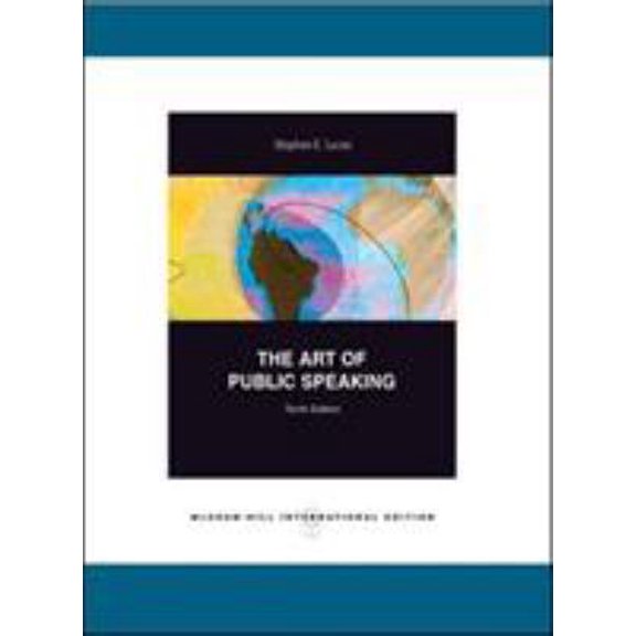 Pre-Owned The Art Of Public Speaking 10Ed (Ie) (Pb 2009) (Paperback) 0071313958 9780071313957
