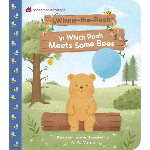 Once Upon a Cottage Winnie-The-Pooh in Which Pooh Meets Some Bees, (Board Book)