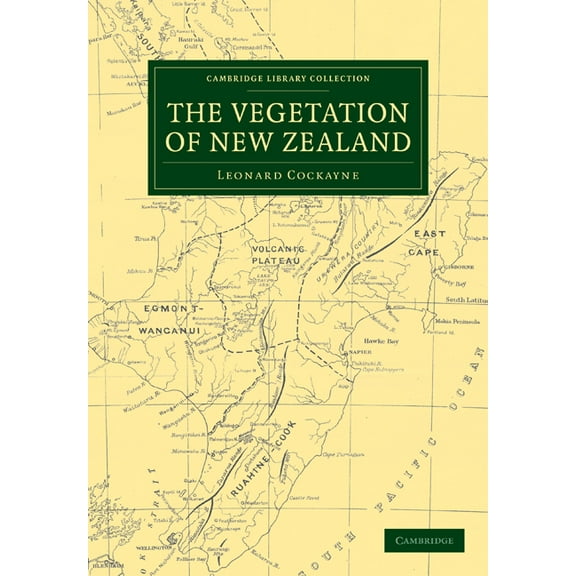 Cambridge Library Collection - Botany an The Vegetation of New Zealand, (Paperback)